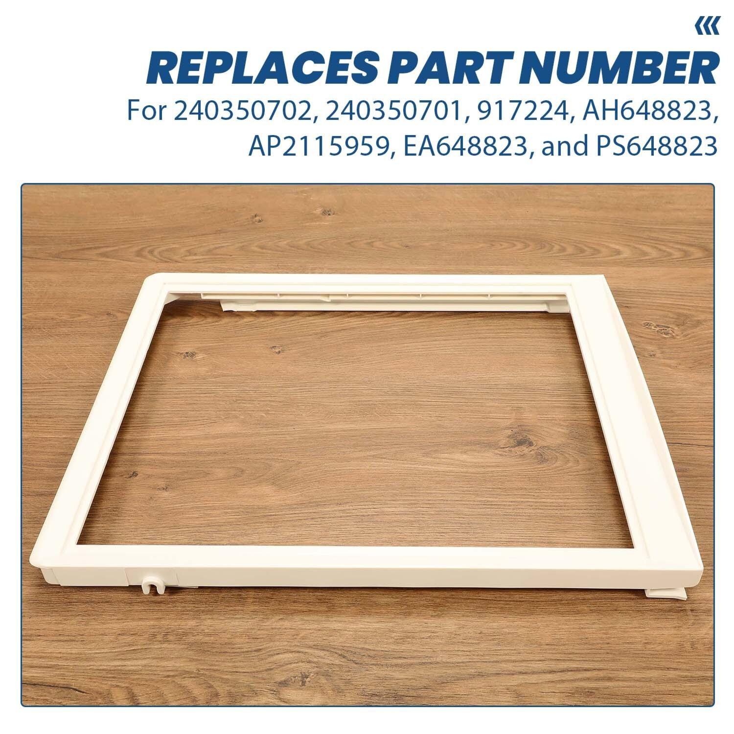 For 240350702 AP2115959 Refrigerator Upper Crisper Pan Cover Crosley Frigidaire
