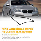 51317027916 Rear Windshield Upper Moulding Trim Seal For 2004-10 BMW 5 Series