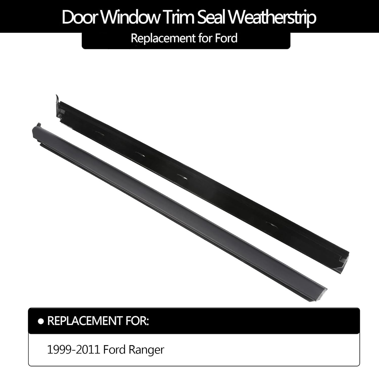 Weatherstrip Window Moulding Trim Seal Belt Front Outer for 1999 2011 Ford Ranger