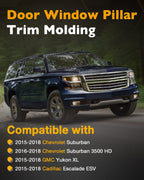 Door Window B C Pillar Trim Molding for Chevy Suburban GMC Yukon Cadillac 15 18