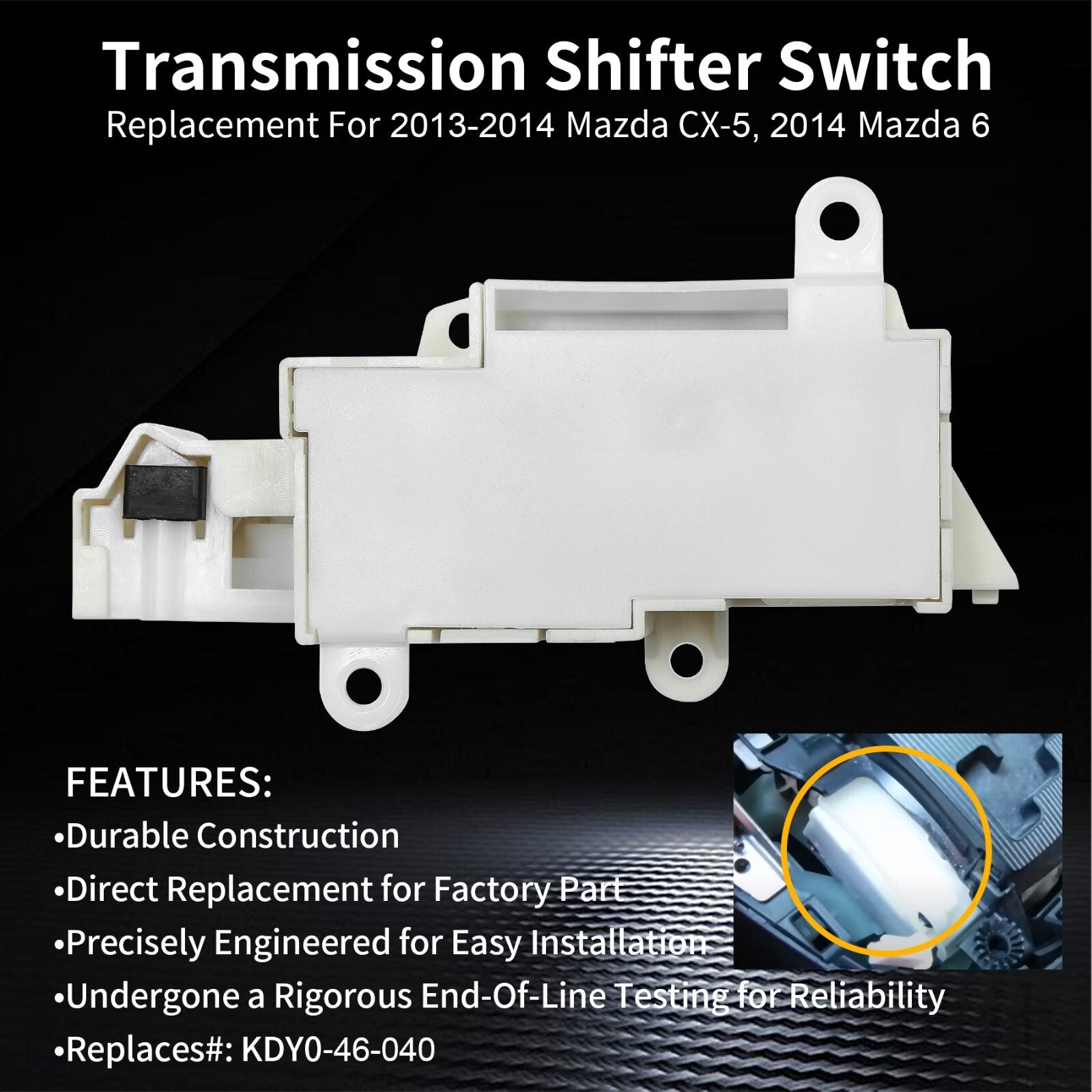 KDY046040 Automatic Shifter Switch For Mazda CX 5 2013 2014 6 2014 12 Pins